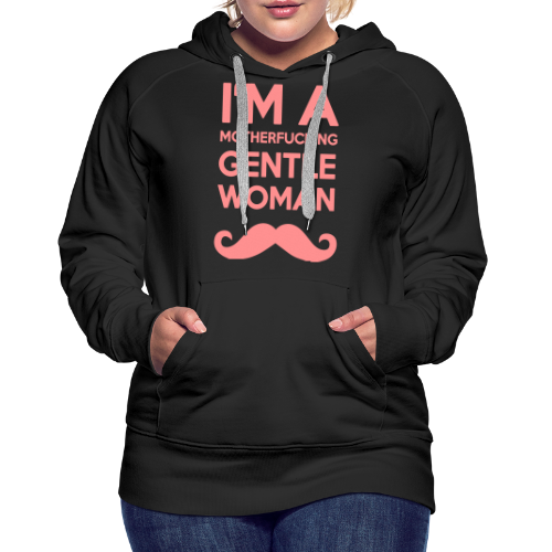 I'M A MOTHERFUCKING GENTLEWOMAN MOUSTACHE