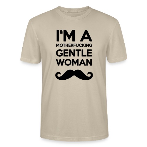 I'M A MOTHERFUCKING GENTLEWOMAN MOUSTACHE