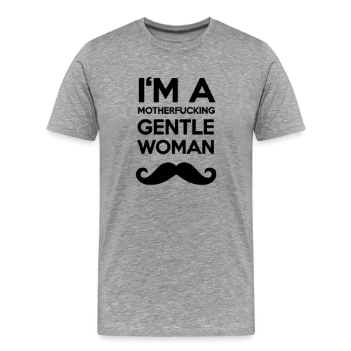 I'M A MOTHERFUCKING GENTLEWOMAN MOUSTACHE