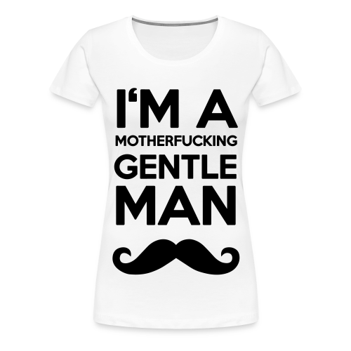 I'M A MOUTHERFUCKING GENTLEMAN MOUSTACHE