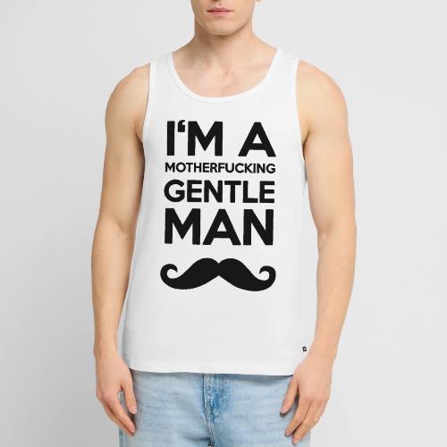 I'M A MOUTHERFUCKING GENTLEMAN MOUSTACHE