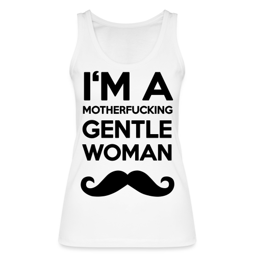 I'M A MOTHERFUCKING GENTLEWOMAN MOUSTACHE