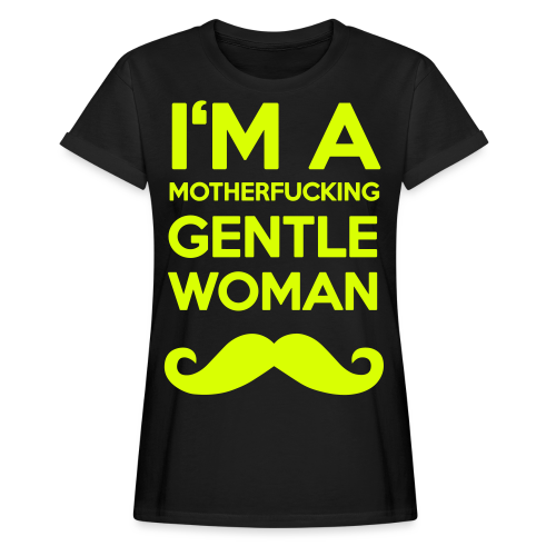 I'M A MOTHERFUCKING GENTLEWOMAN MOUSTACHE