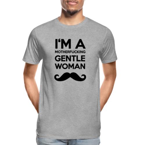 I'M A MOTHERFUCKING GENTLEWOMAN MOUSTACHE