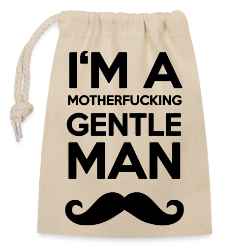 I'M A MOUTHERFUCKING GENTLEMAN MOUSTACHE