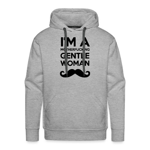 I'M A MOTHERFUCKING GENTLEWOMAN MOUSTACHE